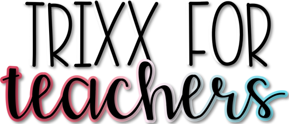 Trixx For Teachers